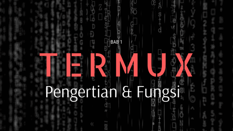 Termux Adalah: Pengertian, Fungsi dan Cara Menggunakannya