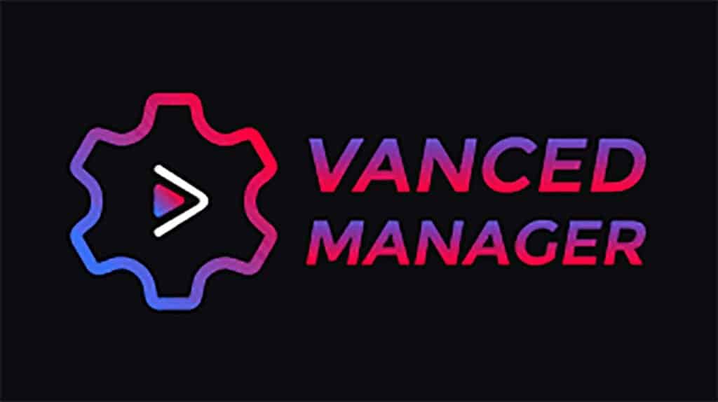 Download Vanced Manager APK Terbaru 2022 v2.6.2 No Root!